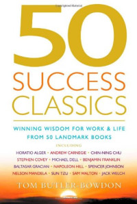 50 Success Classics: Winning Wisdom for Life and Work from 50 Landmark Books