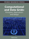 Computational and Data Grids: Principles, Applications and Design