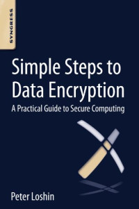 Simple Steps to Data Encryption: A Practical Guide to Secure Computing