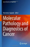 Molecular Pathology and Diagnostics of Cancer (Cancer Growth and Progression)