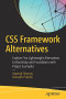 CSS Framework Alternatives: Explore Five Lightweight Alternatives to Bootstrap and Foundation with Project Examples