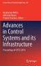 Advances in Control Systems and its Infrastructure: Proceedings of ICPCCI 2019 (Lecture Notes in Electrical Engineering)