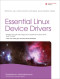Essential Linux Device Drivers (Prentice Hall Open Source Software Development Series)