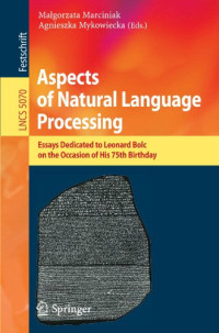 Aspects of Natural Language Processing: Essays Dedicated to Leonard Bolc on the Occasion of His 75th Birthday