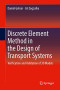 Discrete Element Method in the Design of Transport Systems: Verification and Validation of 3D Models