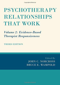 Psychotherapy Relationships that Work: Volume 2: Evidence-Based Therapist Responsiveness