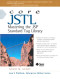 Core JSTL: Mastering the JSP™ Standard Tag Library