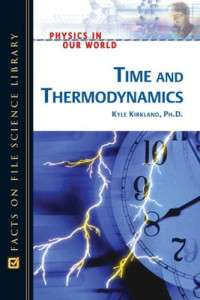 Time And Thermodynamics (Physics in Our World)