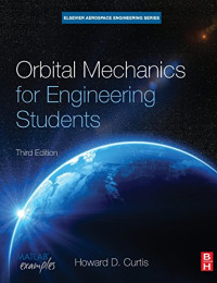 Orbital Mechanics for Engineering Students, Third Edition (Aerospace Engineering)
