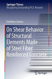 On Shear Behavior of Structural Elements Made of Steel Fiber Reinforced Concrete (Springer Theses)