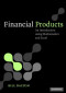 Financial Products: An Introduction using Mathematics and Excel