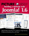 Picture Yourself Building a Web Site with Joomla! 1.6: Step-by-Step Instruction for Creating a High Quality, Professional-Looking Site