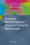 Emergent Web Intelligence: Advanced Semantic Technologies (Advanced Information and Knowledge Processing)