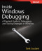 Inside Windows Debugging: A Practical Guide to Debugging and Tracing Strategies in Windows