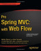 Pro Spring MVC: With Web Flow (Professional Apress)