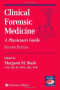 Clinical Forensic Medicine: A Physician's Guide (Forensic Science and Medicine)