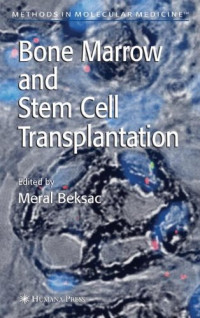 134: Bone Marrow and Stem Cell Transplantation (Methods in Molecular Medicine)