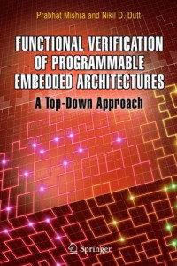 Functional Verification of Programmable Embedded Architectures: A Top-Down Approach