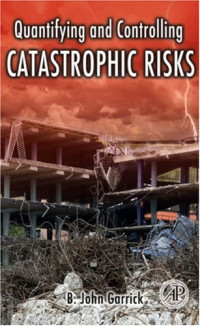 Quantifying and Controlling Catastrophic Risks