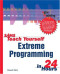 Sams Teach Yourself Extreme Programming in 24 Hours