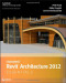 Autodesk Revit Architecture 2012 Essentials (Autodesk Official Training Guide: Essential)