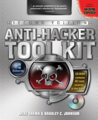 Anti-Hacker Tool Kit, Second Edition