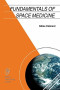 Fundamentals of Space Medicine (Space Technology Library)