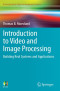 Introduction to Video and Image Processing: Building Real Systems and Applications