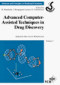 Advanced Computer-Assisted Techniques in Drug Discovery (Methods and Principles in Medicinal Chemistry)