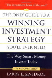 The Only Guide to a Winning Investment Strategy You'll Ever Need: The Way Smart Money Invests Today