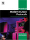 Practical Modern SCADA Protocols: DNP3, 60870.5 and Related Systems (IDC Technology)