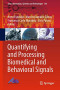 Quantifying and Processing Biomedical and Behavioral Signals (Smart Innovation, Systems and Technologies)