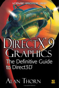 DirectX 9 Graphics: The Definitive Guide to Direct 3D (Wordware Applications Library)