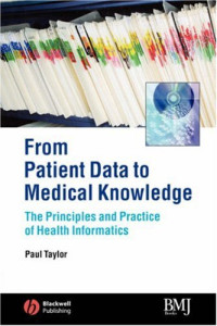 From Patient Data to Medical Knowledge: The Principles and Practice of Health Informatics