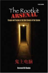 The Rootkit Arsenal: Escape and Evasion in the Dark Corners of the System
