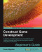 Construct Game Development Beginner's Guide