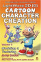 Lightwave 3D 8 Cartoon Character Creation, Volume 1: Modeling & Texturing