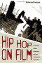 Hip Hop on Film: Performance Culture, Urban Space, and Genre Transformation in the 1980s