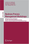 Business Process Management Workshops: BPM 2007 International Workshops, BPI, BPD, CBP, ProHealth, RefMod