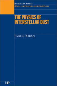 The Physics of Interstellar Dust (Series in Astronomy and Astrophysics)