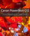 Canon PowerShot G12: From Snapshots to Great Shots