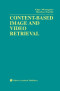 Content-Based Image and Video Retrieval (Multimedia Systems and Applications)