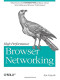 High Performance Browser Networking: What every web developer should know about networking and web performance