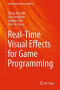 Real-Time Visual Effects for Game Programming (Gaming Media and Social Effects)