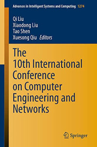 The 10th International Conference on Computer Engineering and Networks (Advances in Intelligent Systems and Computing, 1274)
