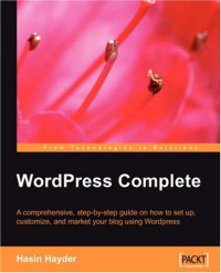 WordPress Complete: set up, customize, and market your blog