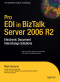 Pro EDI in BizTalk Server 2006 R2: Electronic Document Interchange Solutions