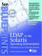 LDAP in the Solaris Operating Environment : Deploying Secure Directory Services