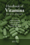 Handbook of Vitamins, Fourth Edition (CLINICAL NUTRITION IN HEALTH AND DISEASE)