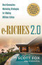 e-Riches 2.0: Next-Generation Marketing Strategies for Making Millions Online